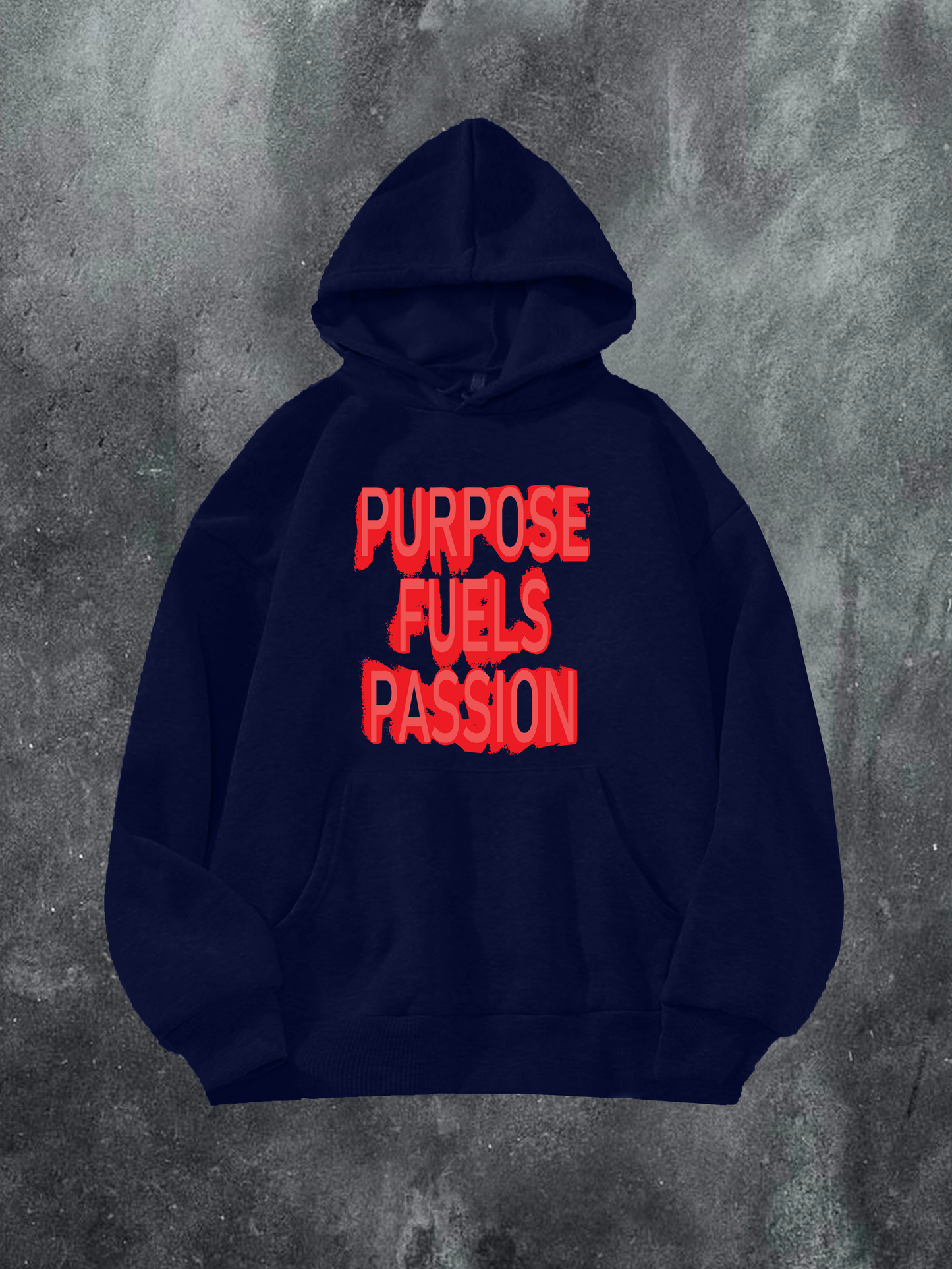 Purpose Fuels Passion Hoodie