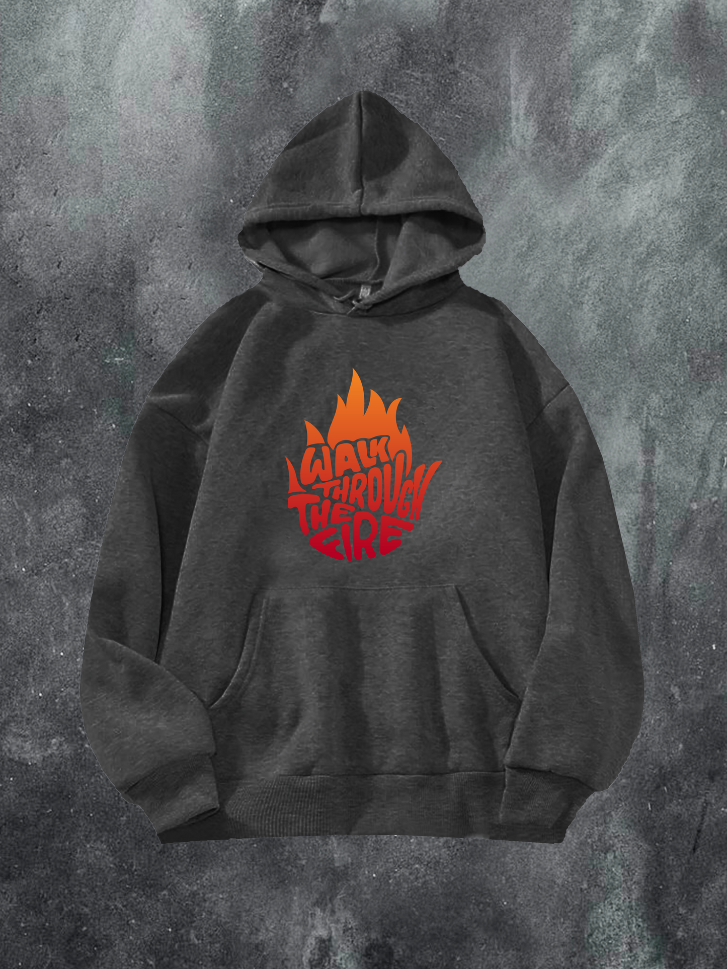 Walk Through The Fire Hoodie