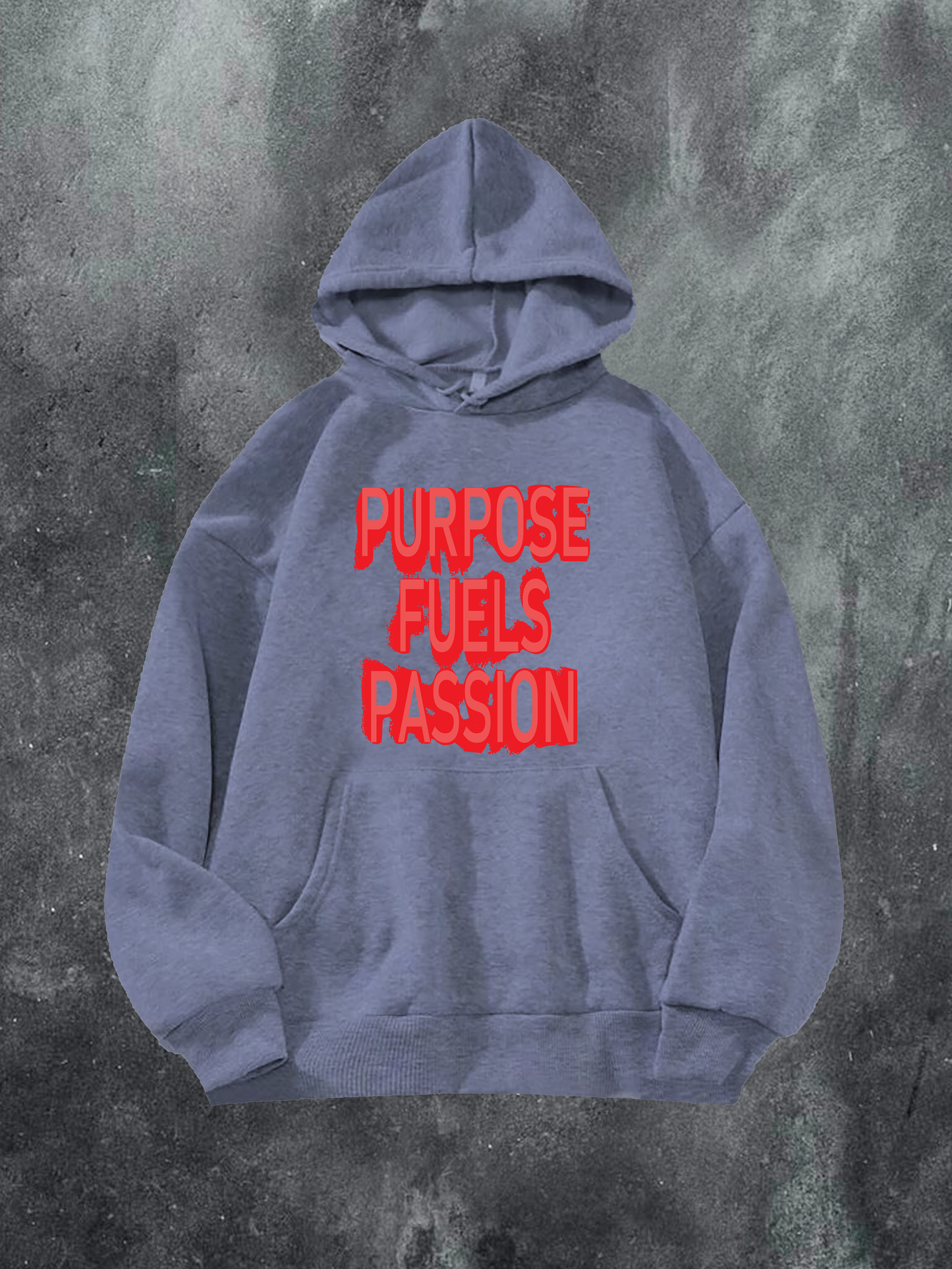 Purpose Fuels Passion Hoodie