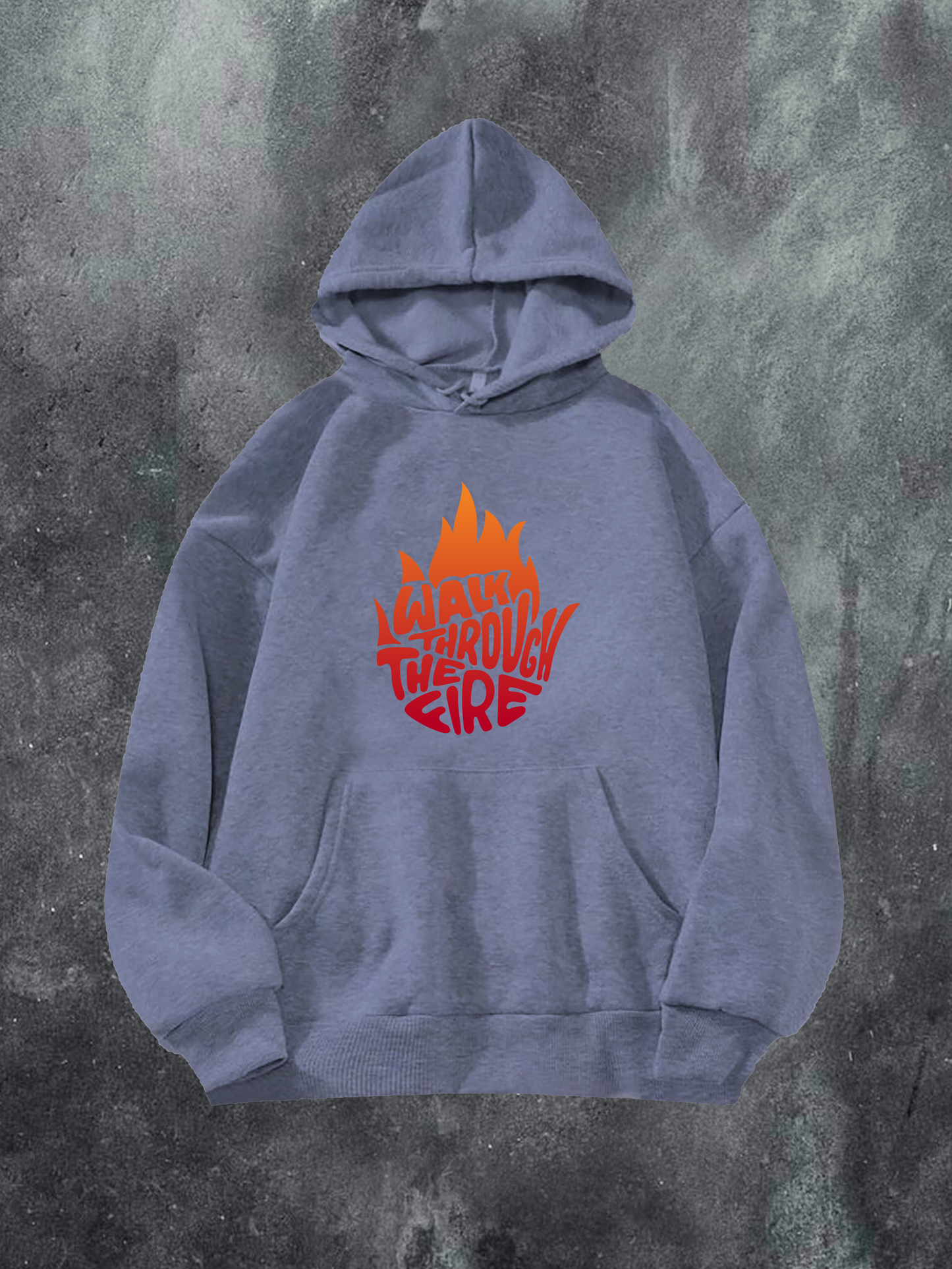 Walk Through The Fire Hoodie