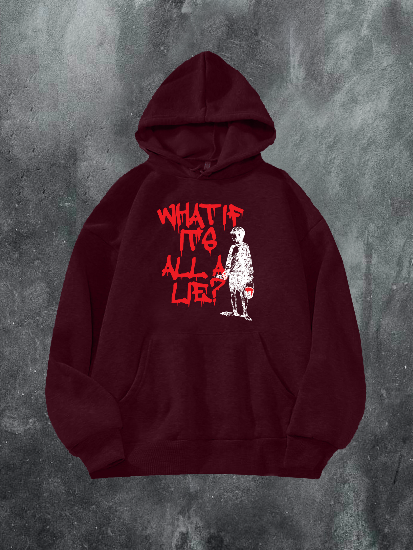 WHAT IF IT'S All A LIE Hoodie