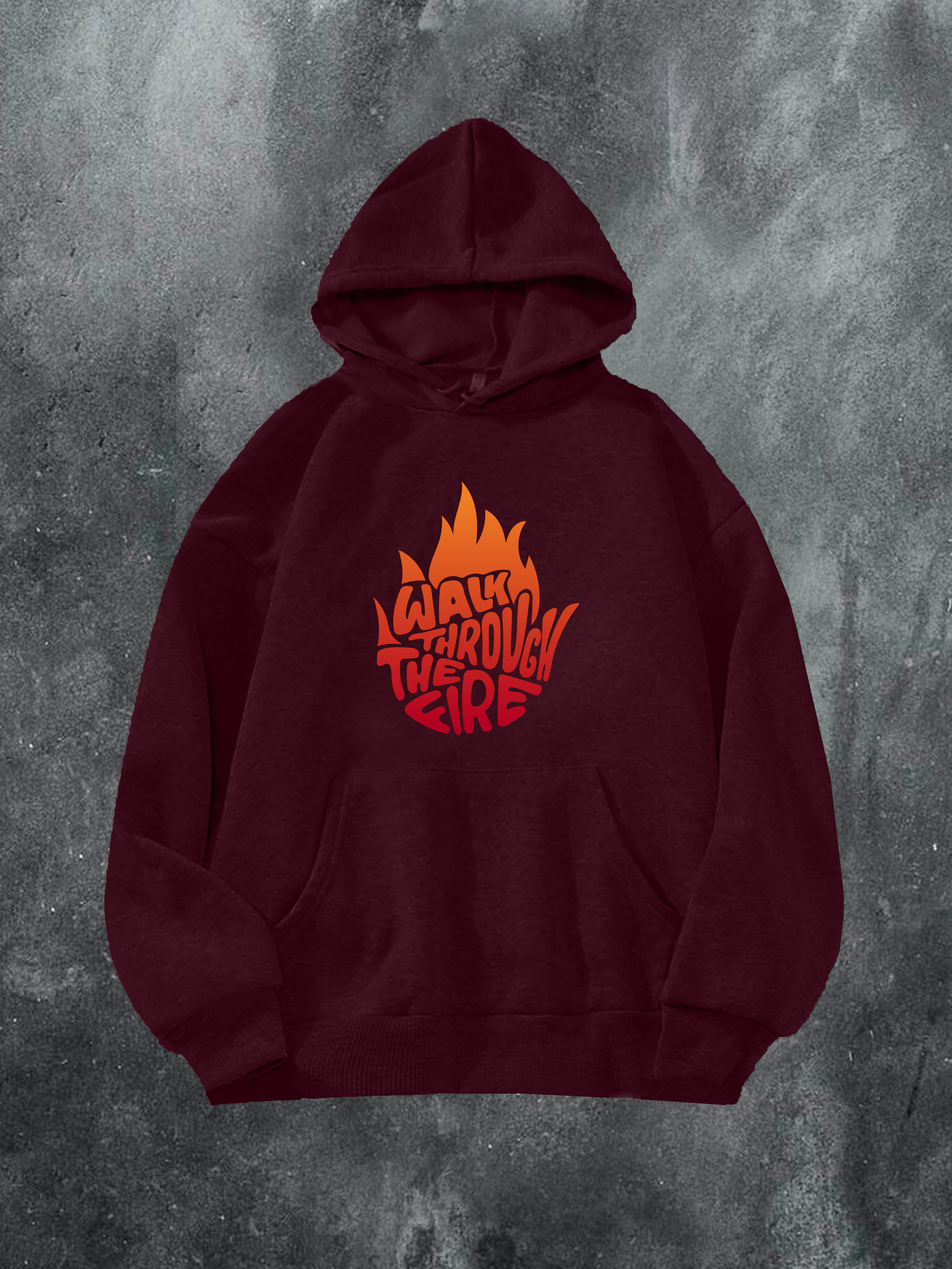 Walk Through The Fire Hoodie