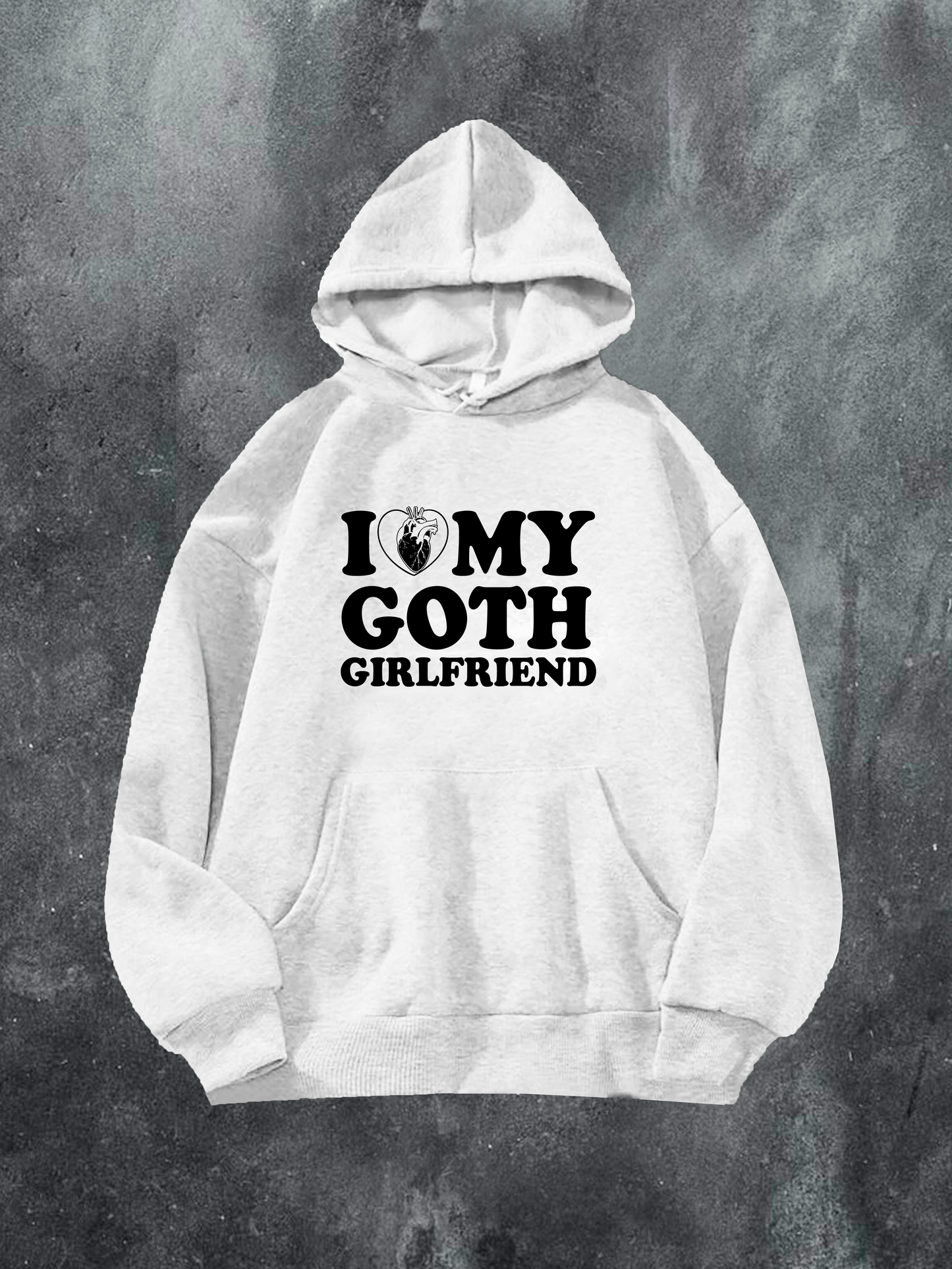 I Love My Goth Girlfriend Hoodie