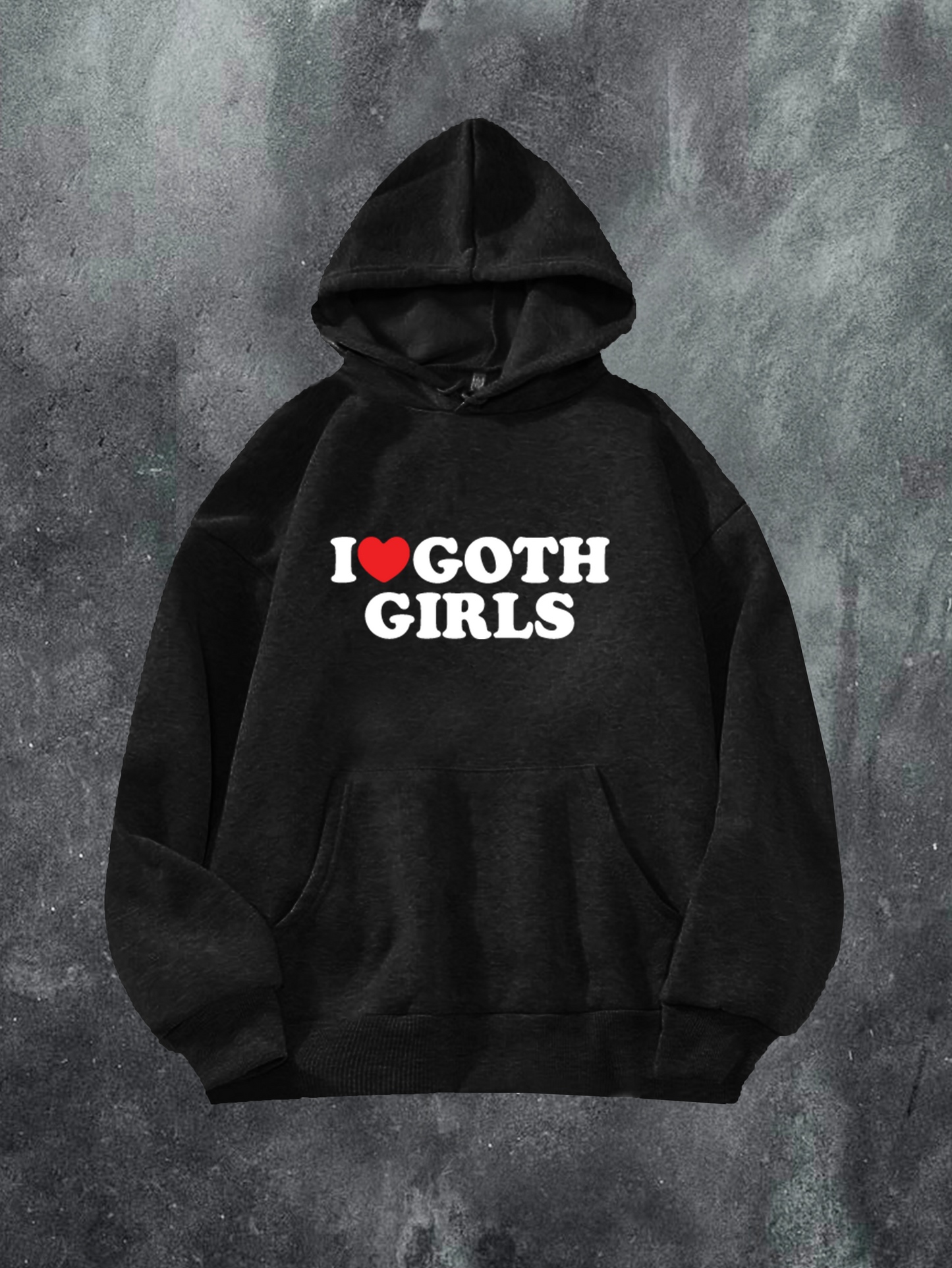 I Love Goth Girls Hoodie