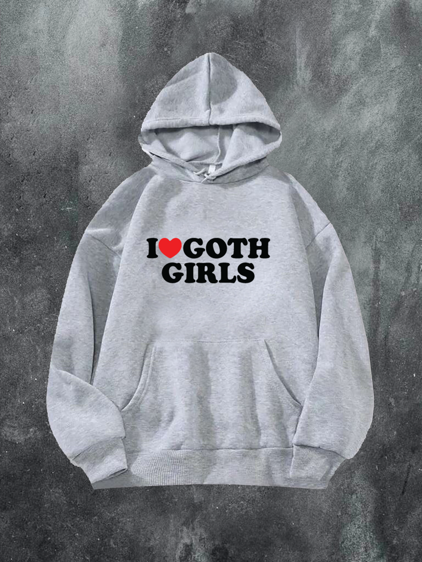 I Love Goth Girls Hoodie