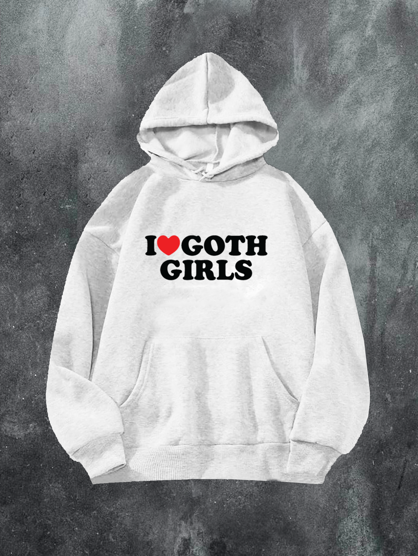 I Love Goth Girls Hoodie