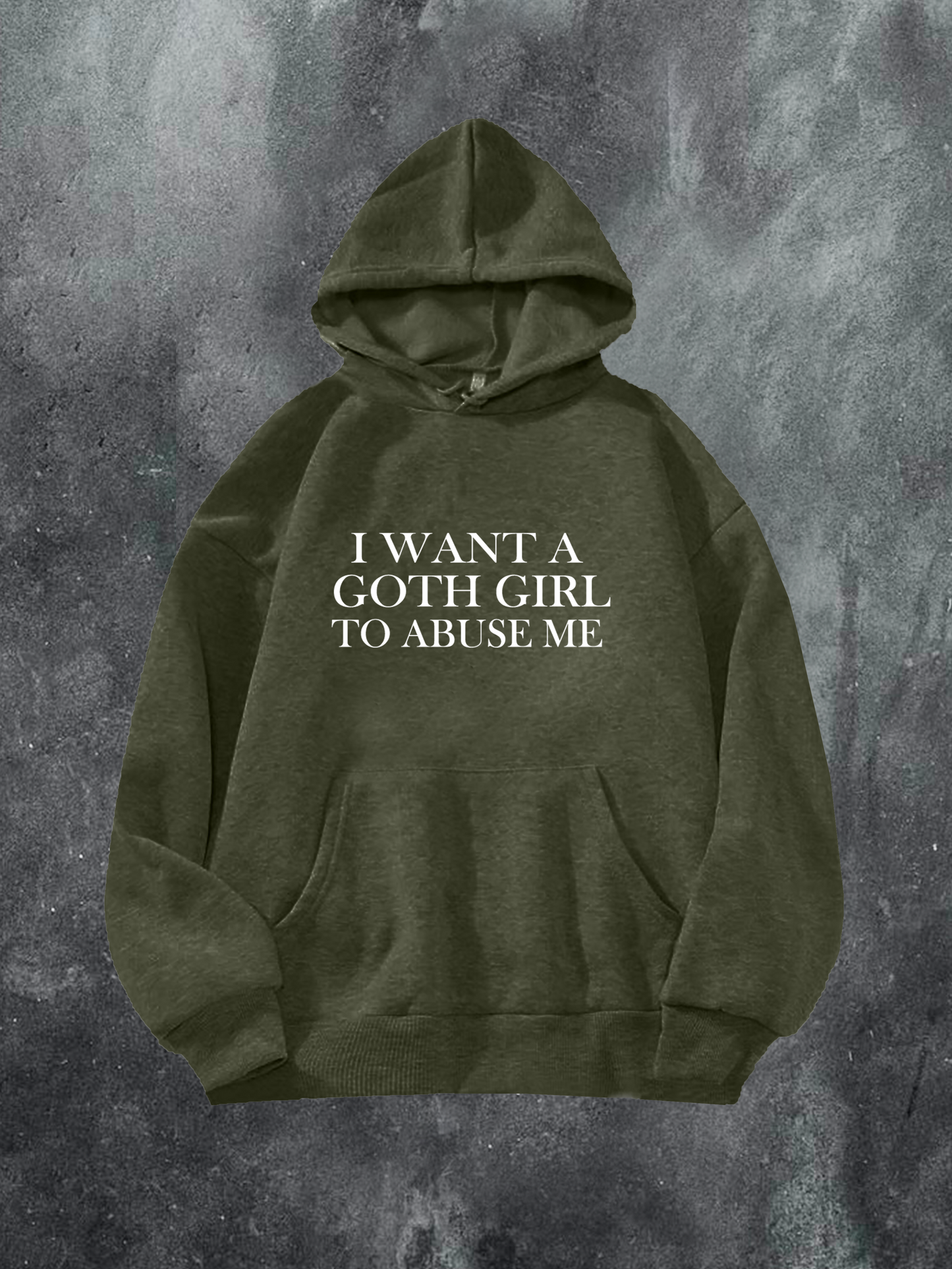 I Want A Goth Girl Hoodie