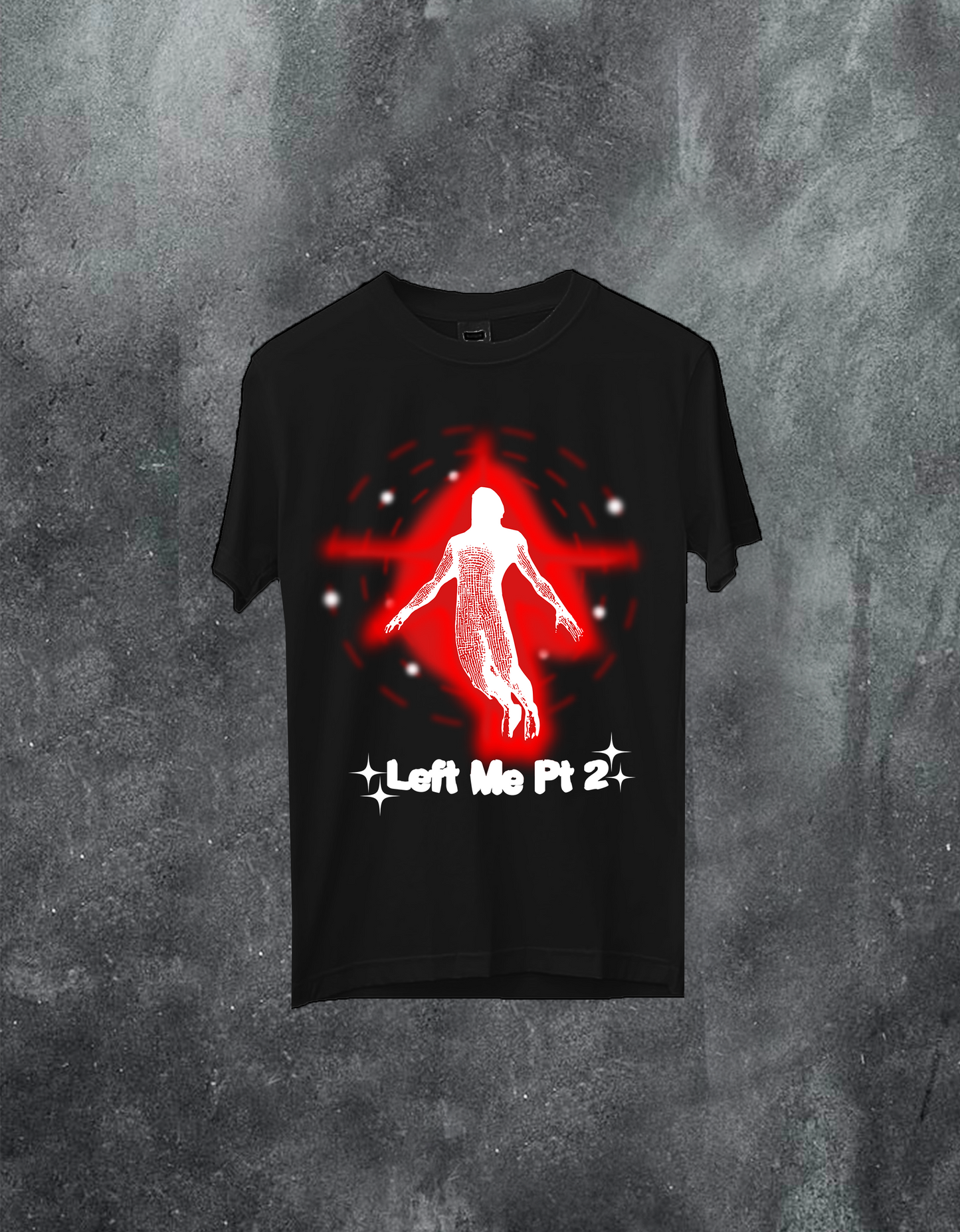 Left Me Pt 2 Tee