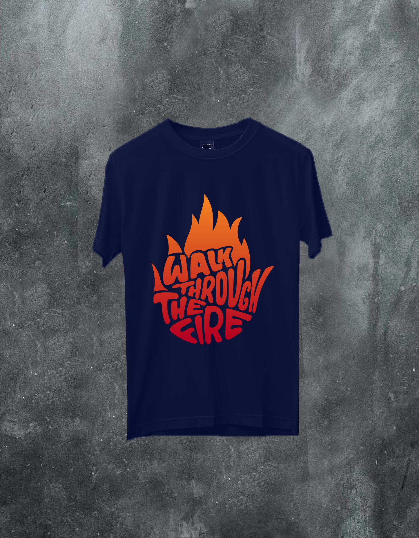 Walk Through The Fire Tee