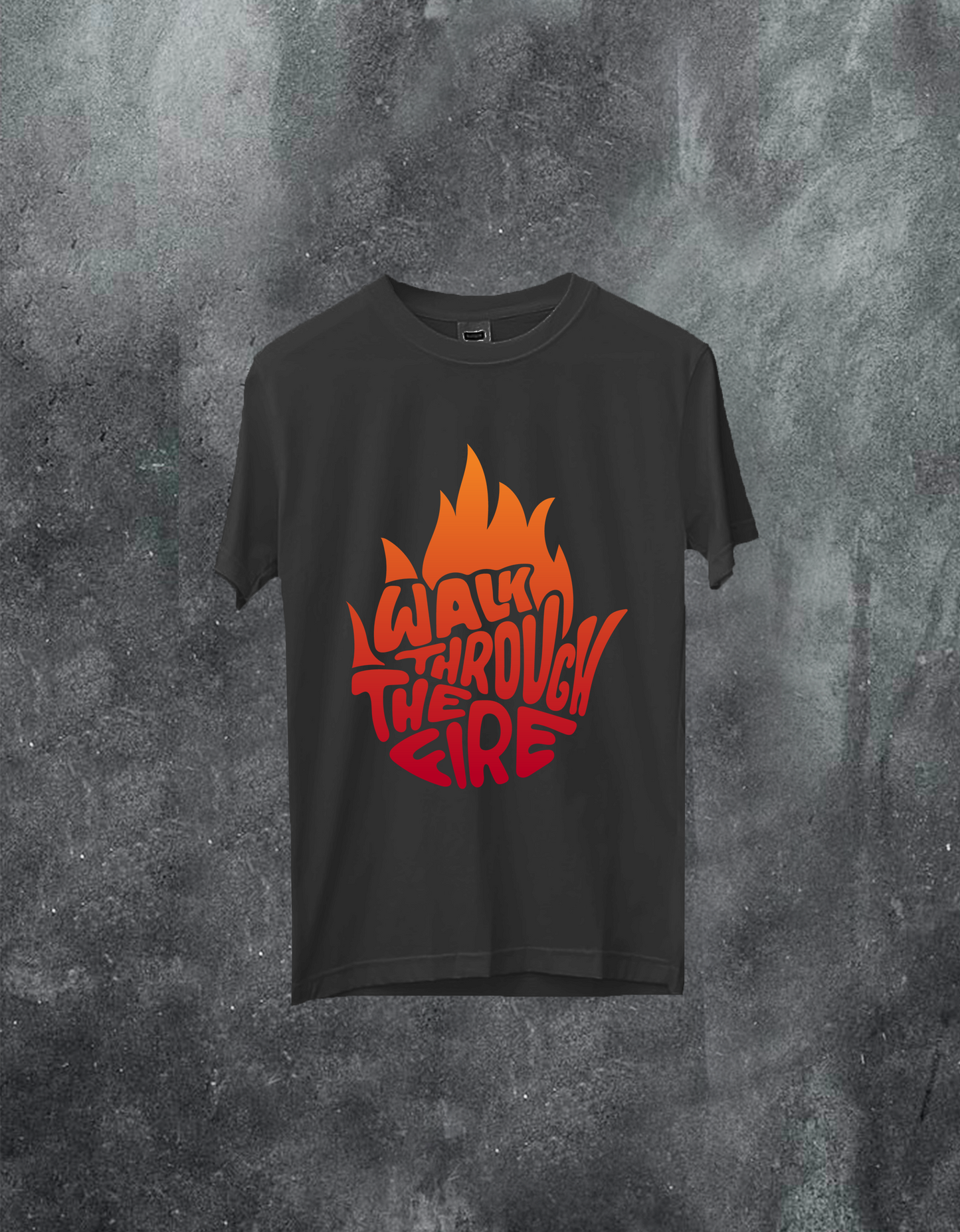 Walk Through The Fire Tee