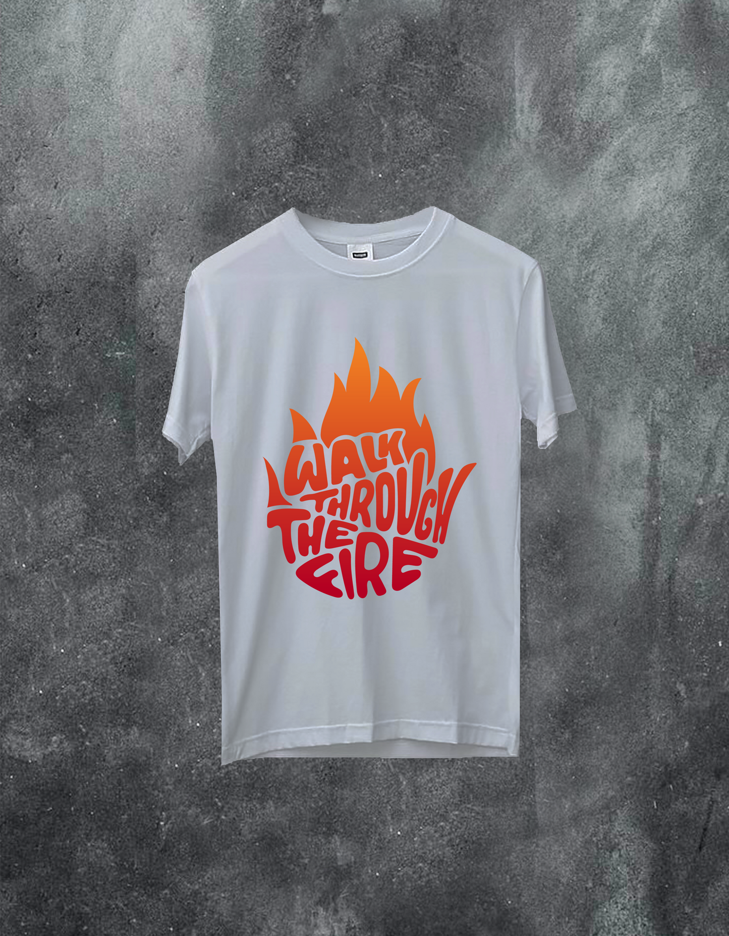 Walk Through The Fire Tee