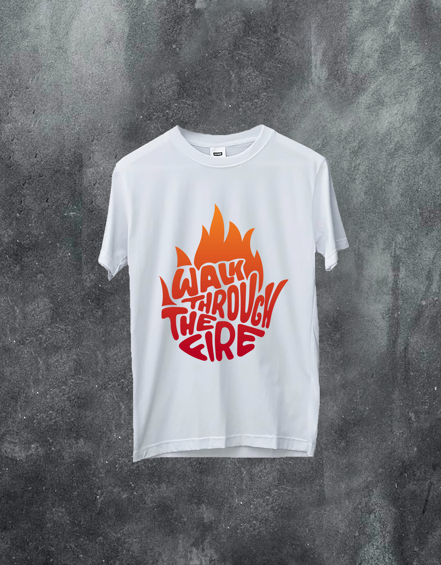 Walk Through The Fire Tee