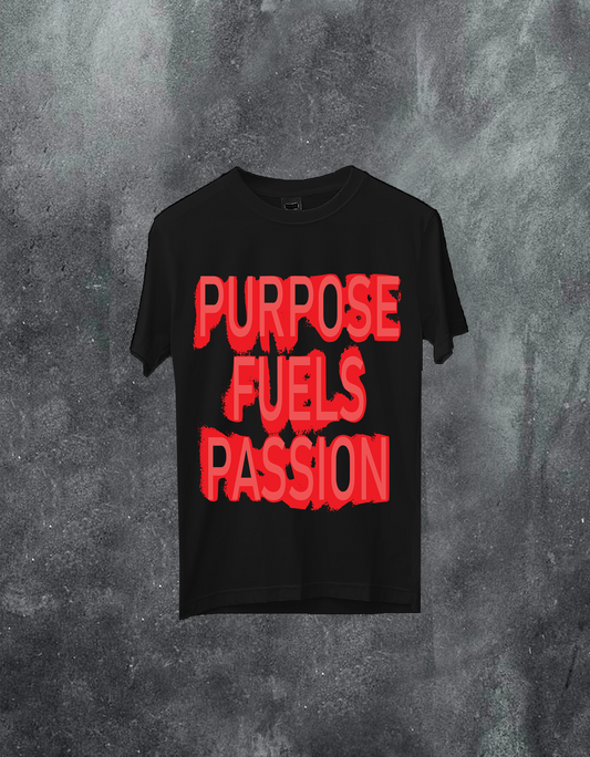 Purpose Fuels Passion Tee