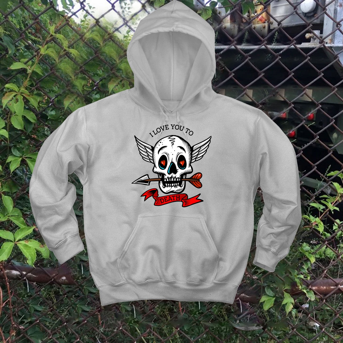 I Love You To Death Hoodie