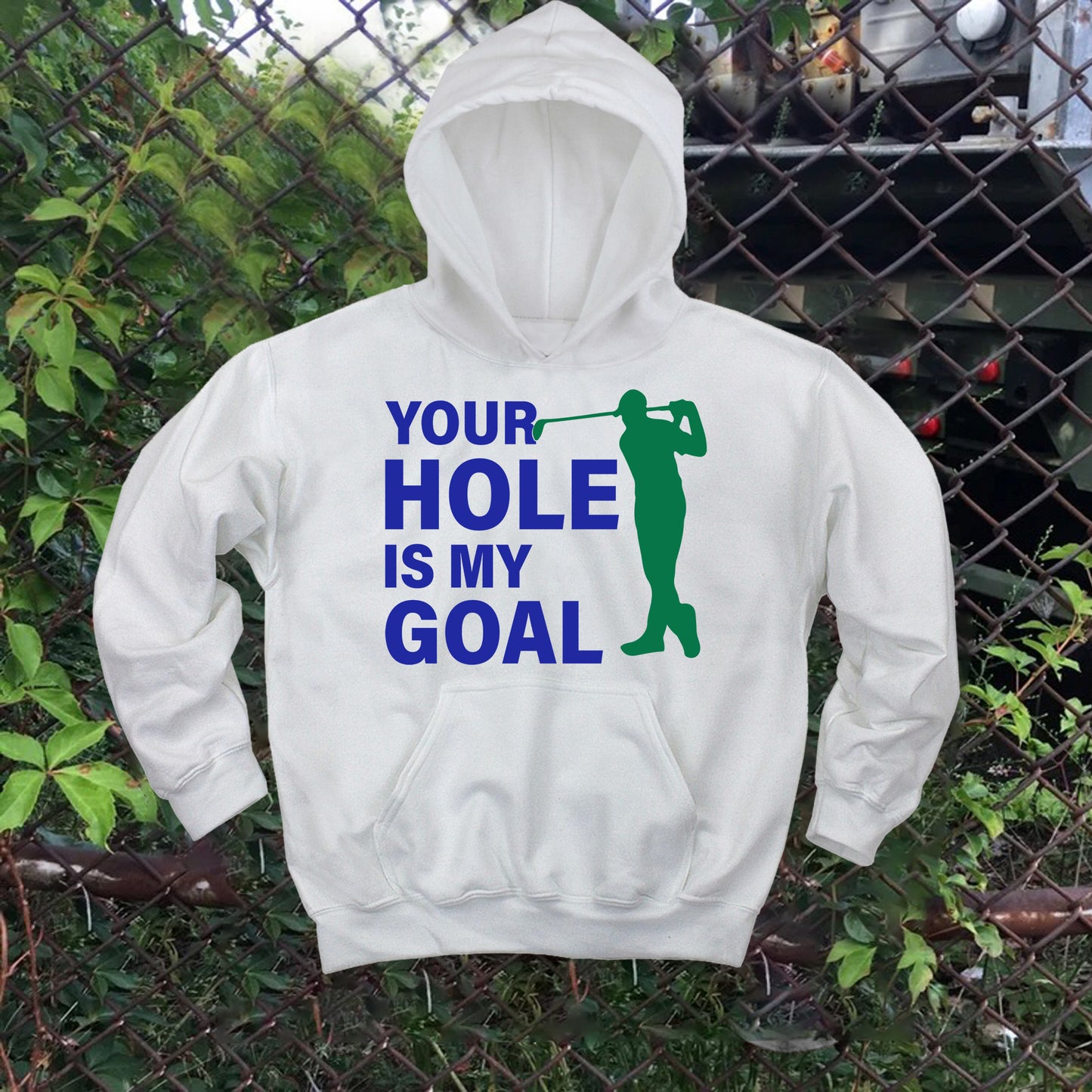 Your Hole Is My Goal Hoodie