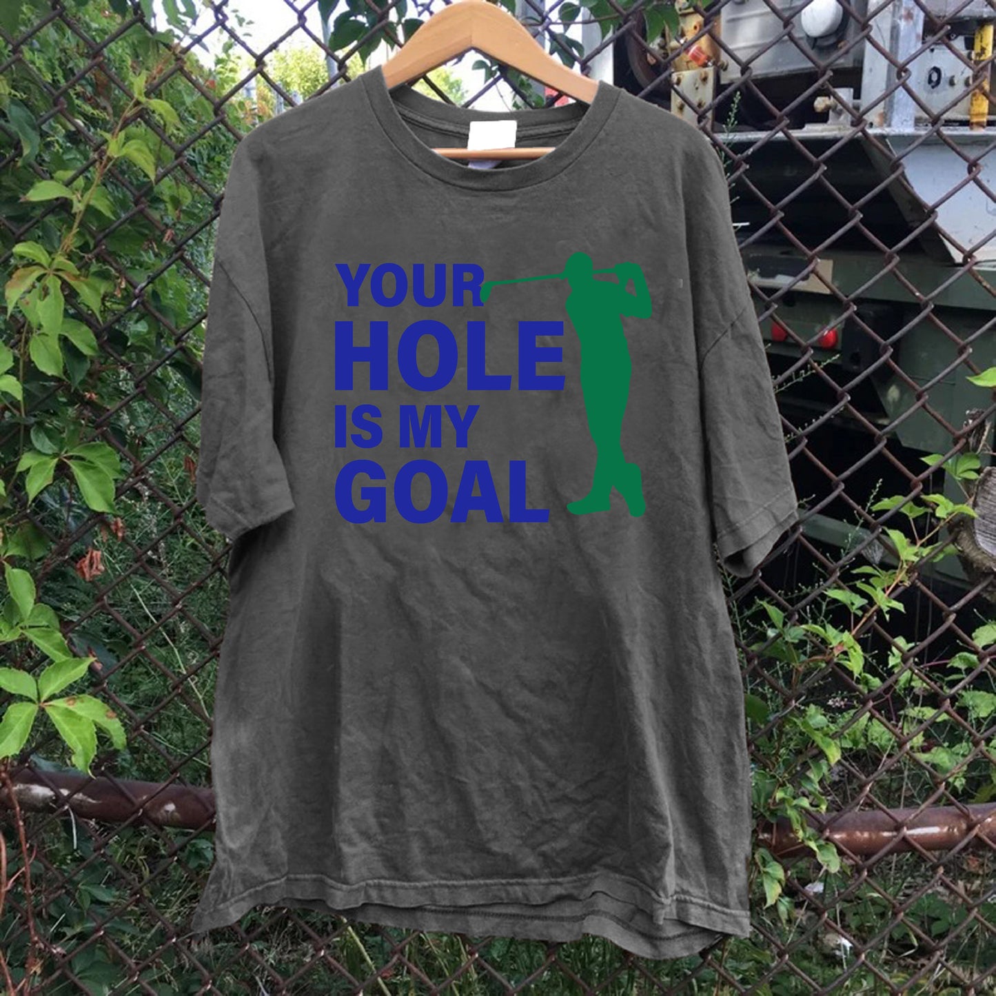 Your Hole Is My Goal Tee