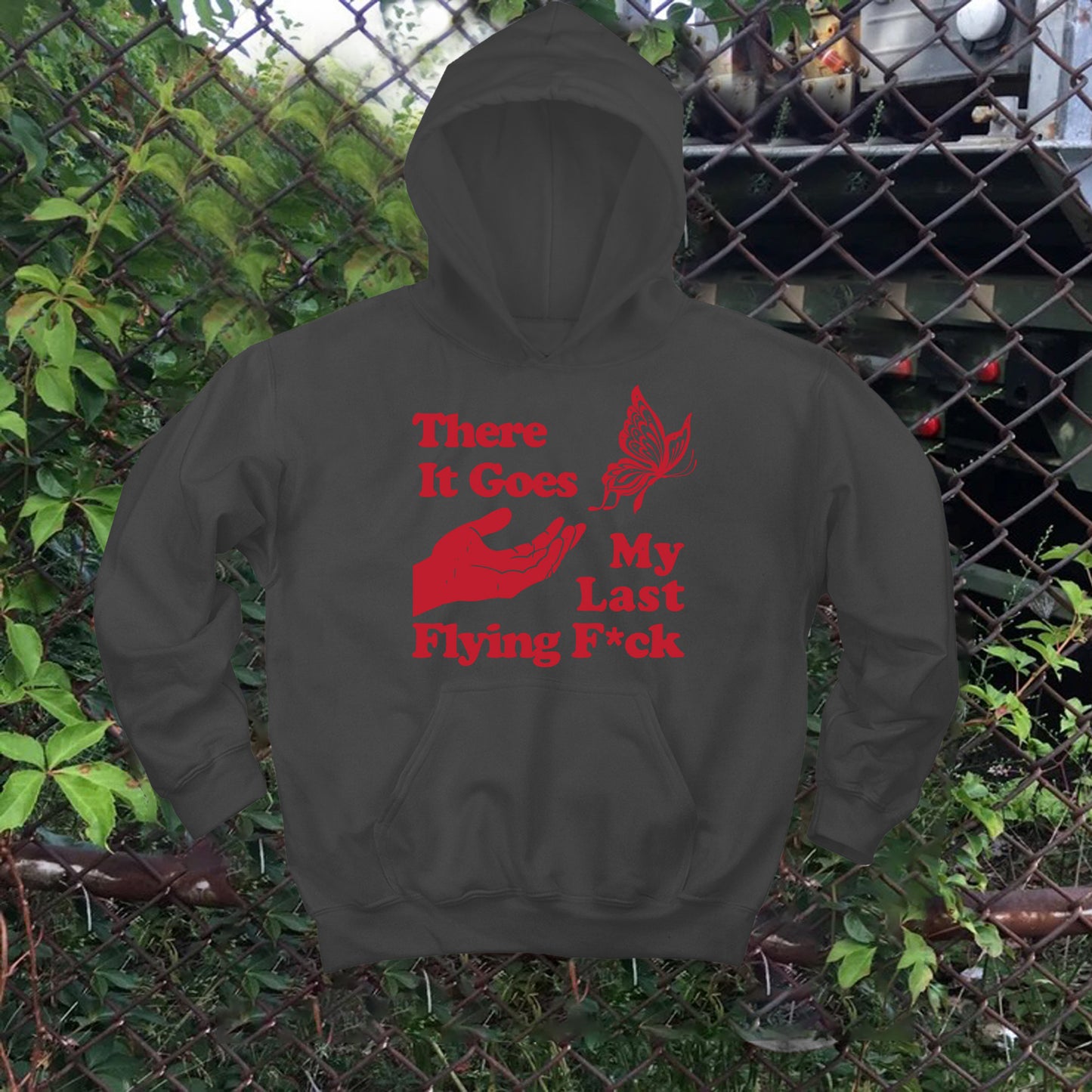 There Goes My Last Flying F*ck Butterfly Hoodie