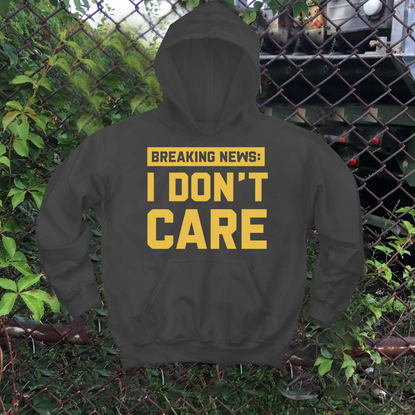 Breaking News I Don't Care Hoodie