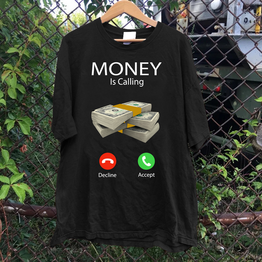 Money Is Calling Tee