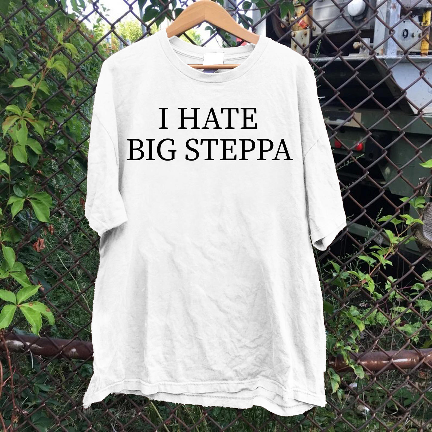 I Hate Big Steppa Tee