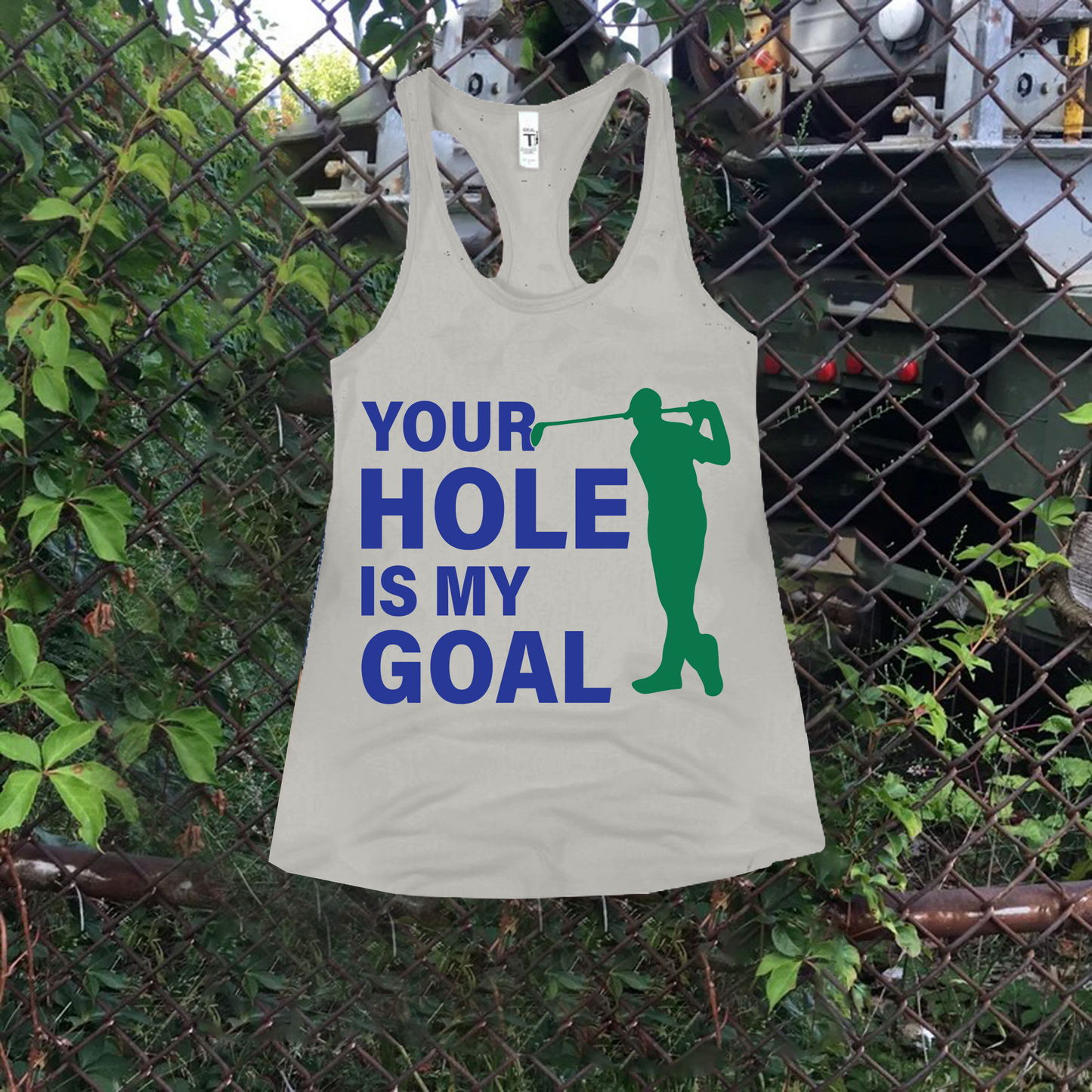 Your Hole Is My Goal Tank