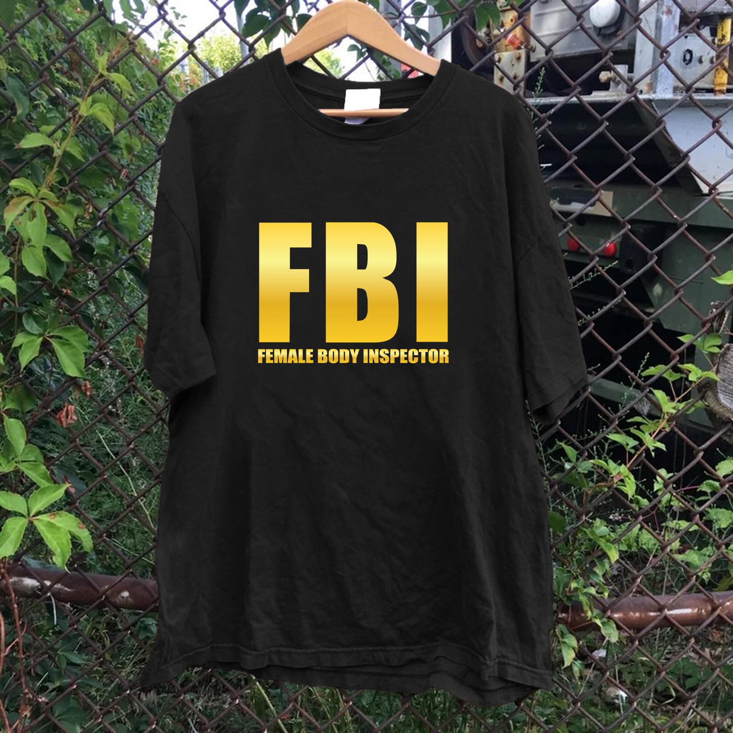 FBI Female Body Inspector Tee